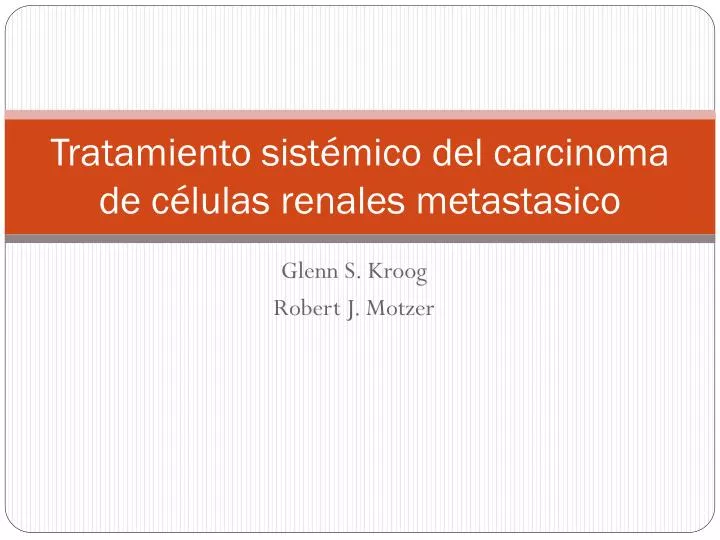 tratamiento sist mico del carcinoma de c lulas renales metastasico