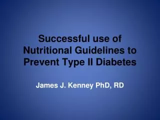 Successful use of Nutritional Guidelines to Prevent Type II Diabetes