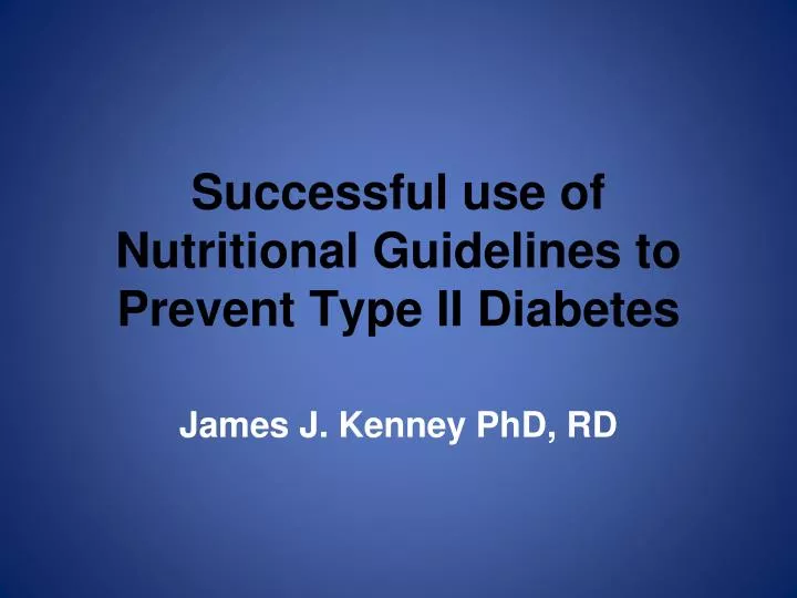 successful use of nutritional guidelines to prevent type ii diabetes