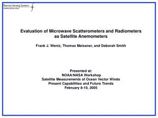 Evaluation of Microwave Scatterometers and Radiometers as Satellite Anemometers