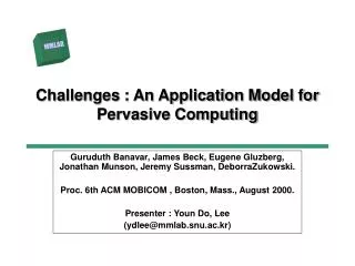 Challenges : An Application Model for Pervasive Computing