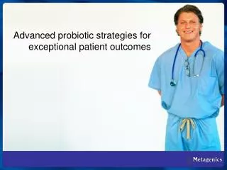 Advanced probiotic strategies for exceptional patient outcomes