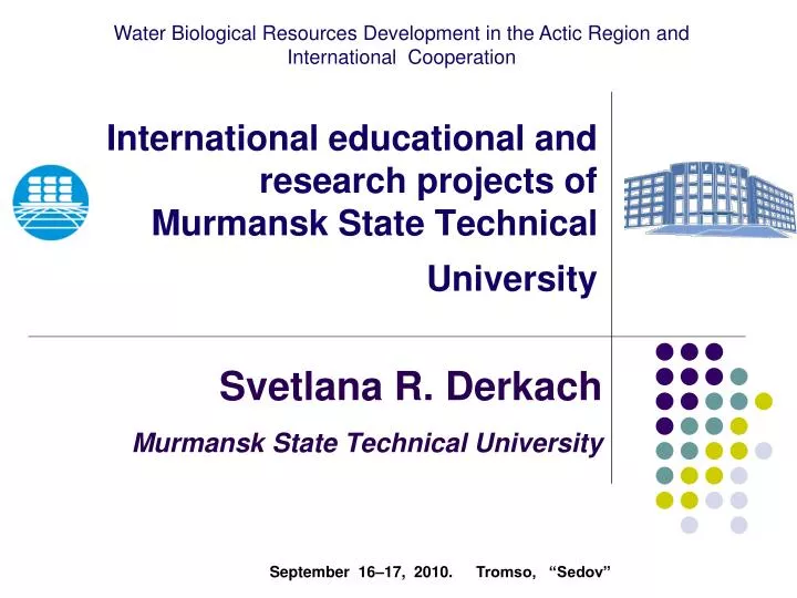 international educational and research projects of murmansk state technical university