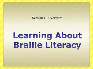 Learning About Braille Literacy