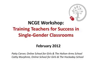 NCGE Workshop: Training Teachers for Success in Single-Gender Classrooms