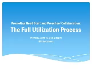 Promoting Head Start and Preschool Collaboration: The Full Utilization Process