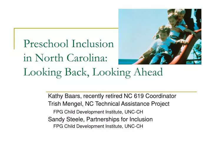 preschool inclusion in north carolina looking back looking ahead