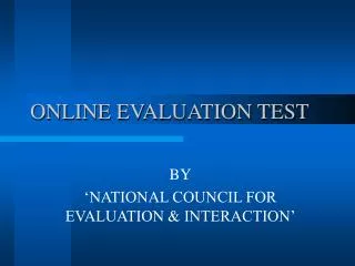 ONLINE EVALUATION TEST