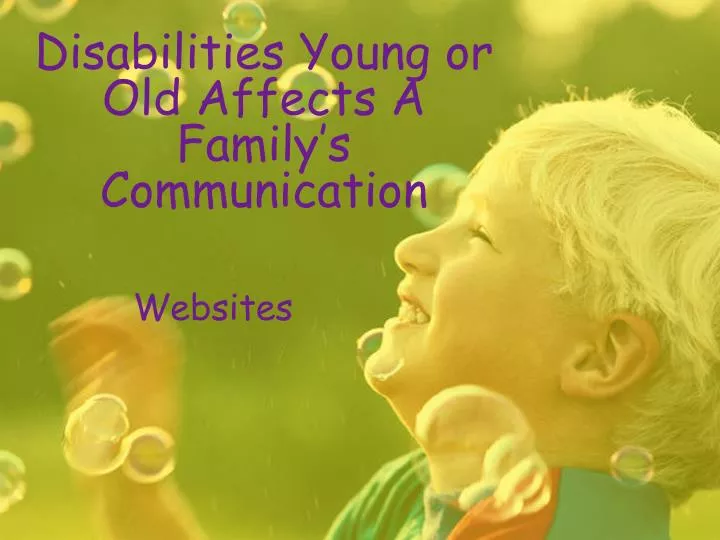 disabilities young or old affects a family s communication