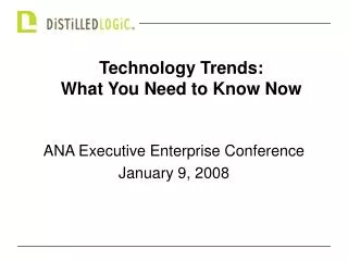 ANA Executive Enterprise Conference January 9, 2008