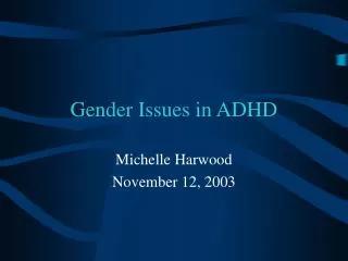 Gender Issues in ADHD