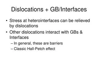 Dislocations + GB/Interfaces