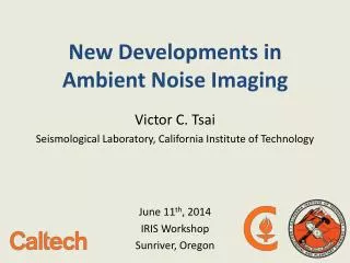 New Developments in Ambient Noise Imaging
