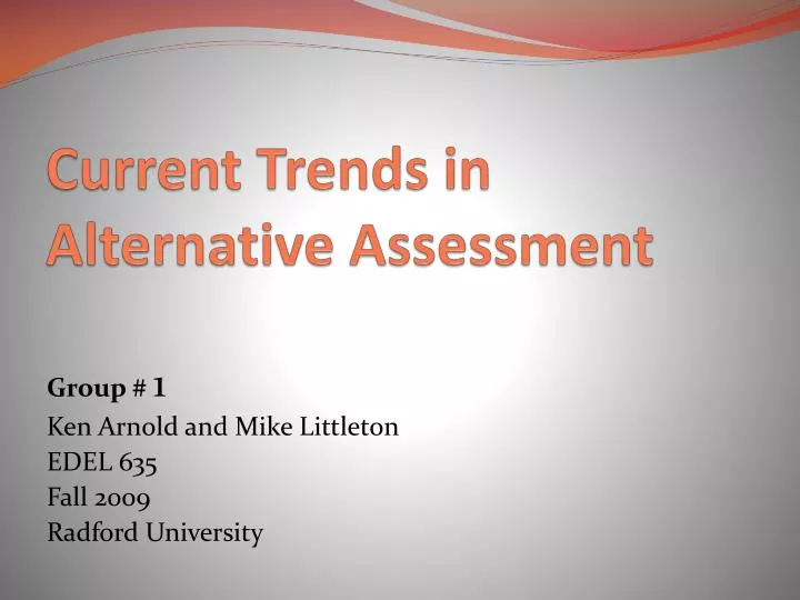 current trends in alternative assessment