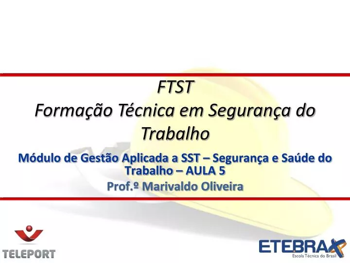 m dulo de gest o aplicada a sst seguran a e sa de do trabalho aula 5 prof marivaldo oliveira