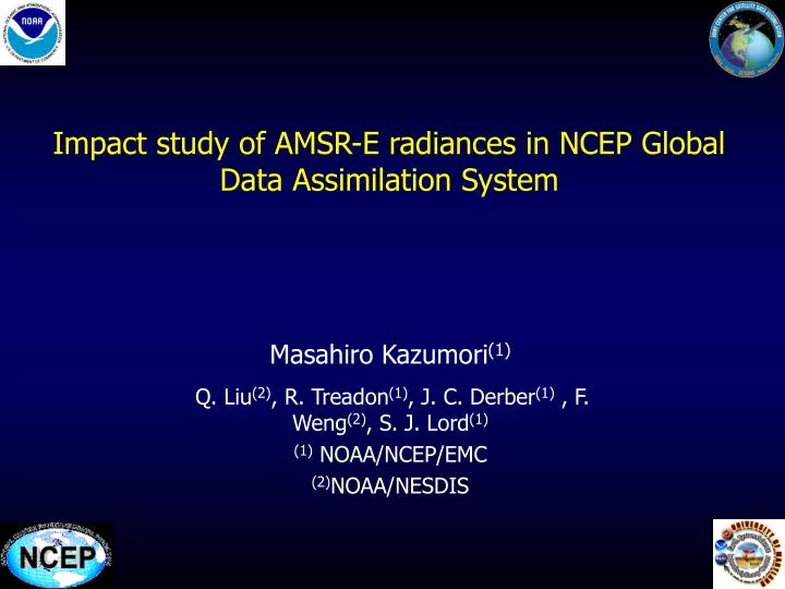impact study of amsr e radiances in ncep global data assimilation system