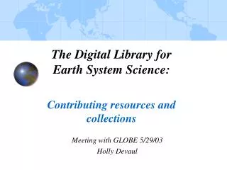 The Digital Library for Earth System Science: Contributing resources and collections