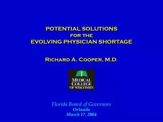POTENTIAL SOLUTIONS for the EVOLVING PHYSICIAN SHORTAGE