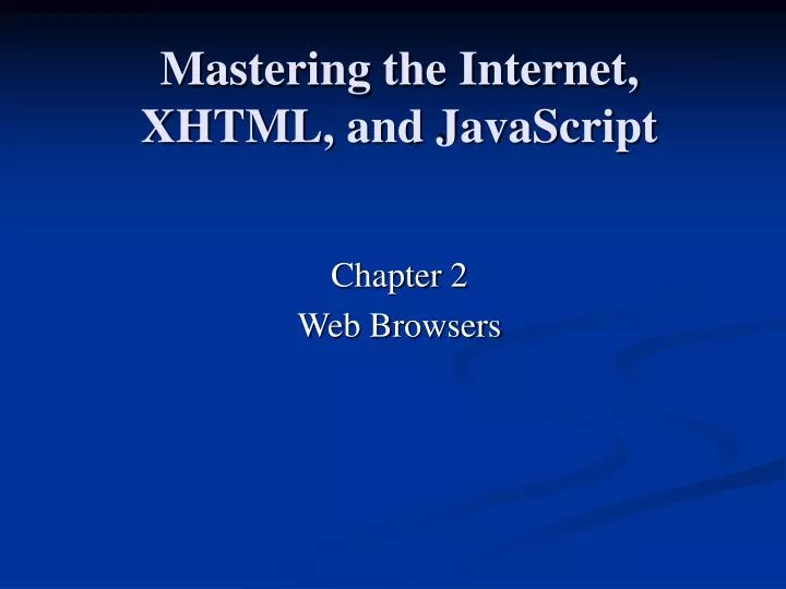 mastering the internet xhtml and javascript