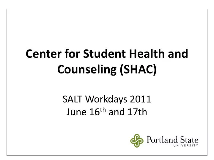 center for student health and counseling shac salt workdays 2011 june 16 th and 17th