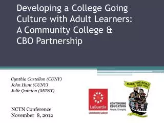 Developing a College Going Culture with Adult Learners: A Community College &amp; CBO Partnership