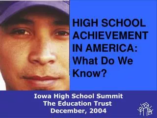 HIGH SCHOOL ACHIEVEMENT IN AMERICA: What Do We Know?
