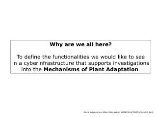 Why are we all here? To define the functionalities we would like to see