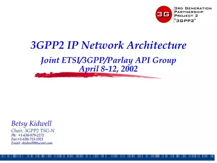 3gpp2 ip network architecture joint etsi 3gpp parlay api group april 8 12 2002
