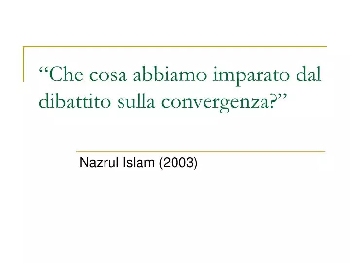 che cosa abbiamo imparato dal dibattito sulla convergenza