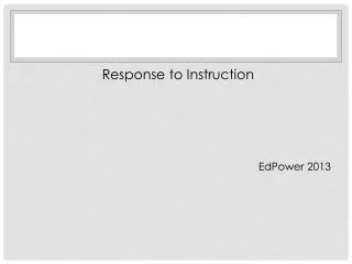 Response to Instruction EdPower 2013