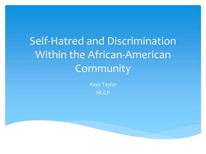 self hatred and discrimination within the african american community
