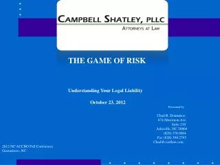 THE GAME OF RISK 			Understanding Your Legal Liability 				October 23, 2012