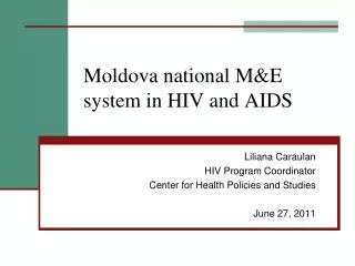 Moldova national M&amp;E system in HIV and AIDS