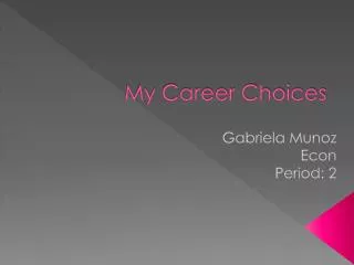My Career Choices