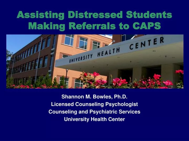 assisting distressed students making referrals to caps