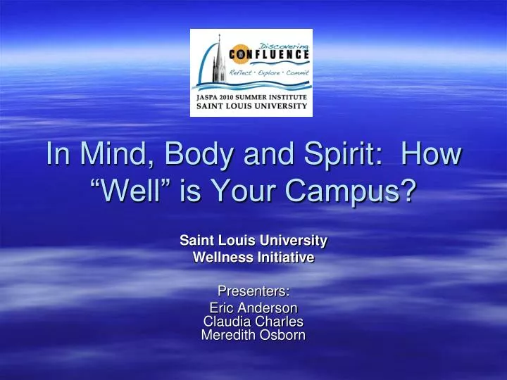 in mind body and spirit how well is your campus