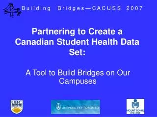 Partnering to Create a Canadian Student Health Data Set: