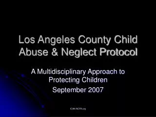 Los Angeles County Child Abuse &amp; Neglect Protocol