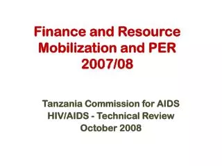 Finance and Resource Mobilization and PER 2007/08