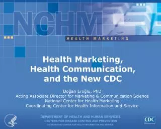 Health Marketing, Health Communication, and the New CDC