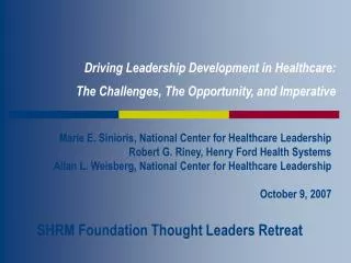 Driving Leadership Development in Healthcare: The Challenges, The Opportunity, and Imperative