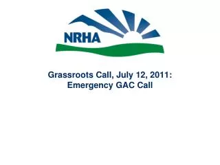 Grassroots Call, July 12, 2011: Emergency GAC Call