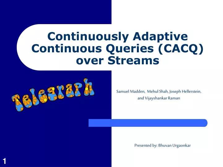 continuously adaptive continuous queries cacq over streams