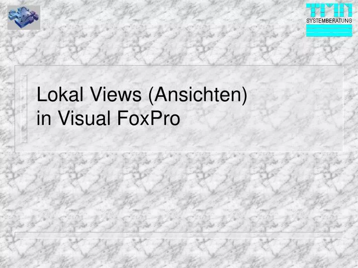 lokal views ansichten in visual foxpro