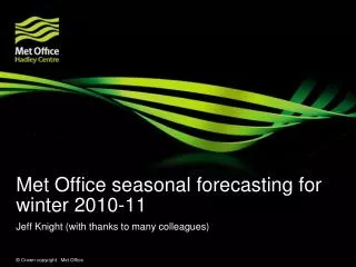 Met Office seasonal forecasting for winter 2010-11