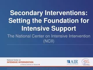 Secondary Interventions: Setting the Foundation for Intensive Support