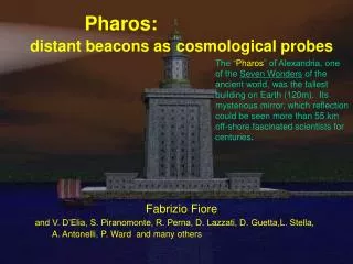 Pharos: distant beacons as cosmological probes