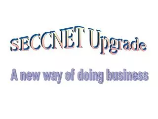 SECCNET Upgrade