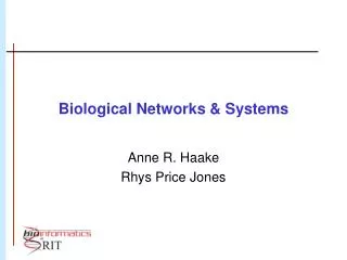 Biological Networks &amp; Systems