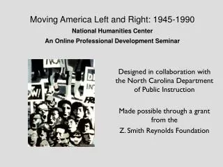 Moving America Left and Right: 1945-1990 National Humanities Center